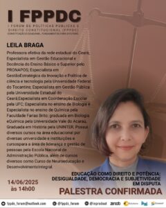 Card da Palestra: Educação como direito e potência: desigualdade, democracia e subjetividade em disputa.Palestrante: Leila Braga — Professora da rede estadual do Ceará e integrante do G-TERCOA.